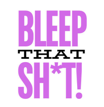 Bleep That Sht